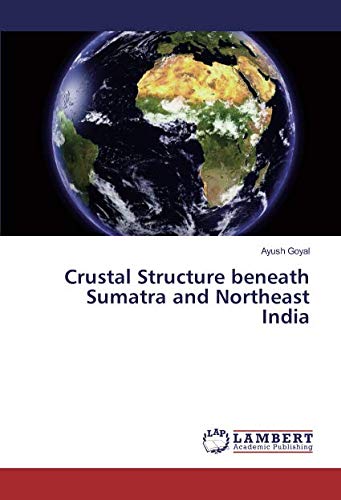 Crustal Structure beneath Sumatra and Northeast India
