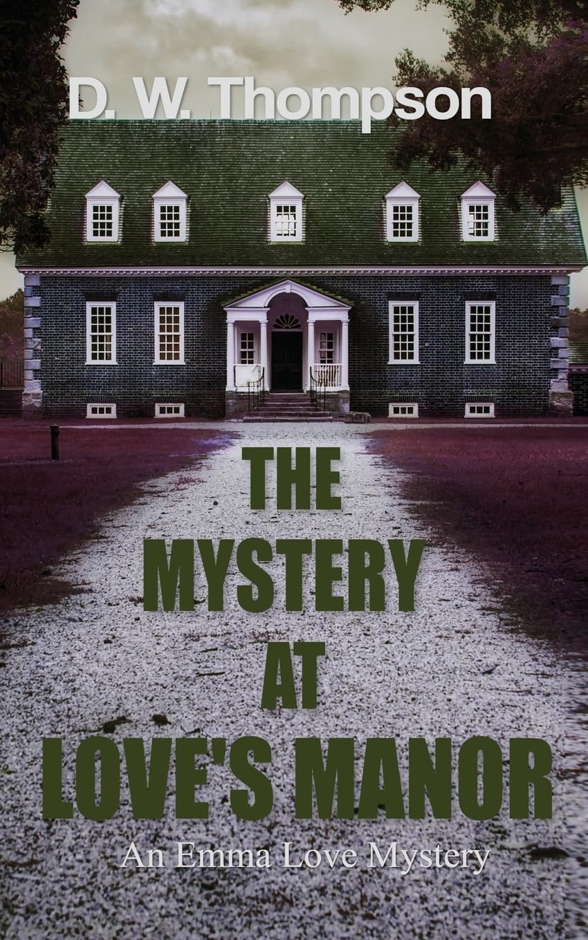 The Mystery at Love's Manor (An Emma Love Mystery, Band 1)