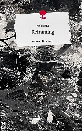 Reframing. Life is a Story - story.one