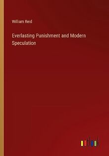 Everlasting Punishment and Modern Speculation