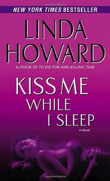 Kiss Me While I Sleep: A Novel