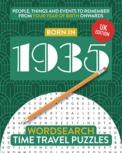 Born in 1935: Your Life in Wordsearch Puzzles (Time Travel Wordsearch Puzzles, Band 1)