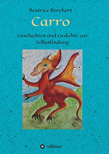 Carro: Geschichten und Gedichte zur Selbstfindung