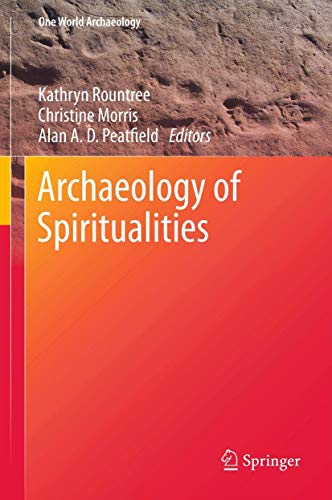 Archaeology of Spiritualities (One World Archaeology)