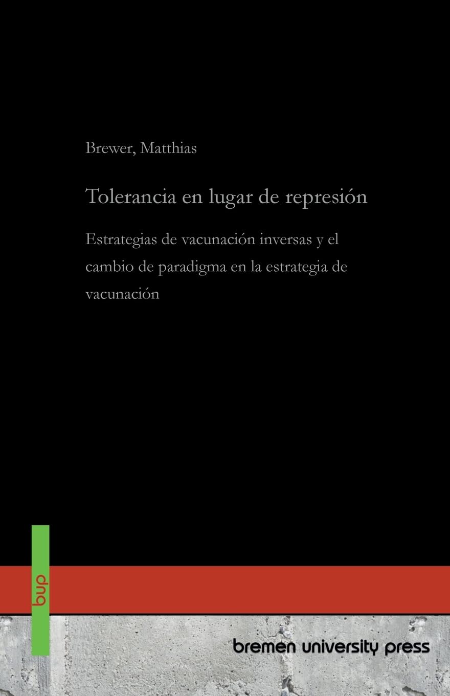 Tolerancia en lugar de represión: Estrategias de vacunación inversas y el cambio de paradigma en la estrategia de vacunación
