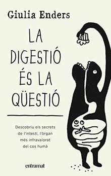 La digestió és la qüestió (Entramat creixement i salut)