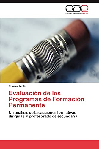 Evaluación de los Programas de Formación Permanente: Un análisis de las acciones formativas dirigidas al profesorado de secundaria