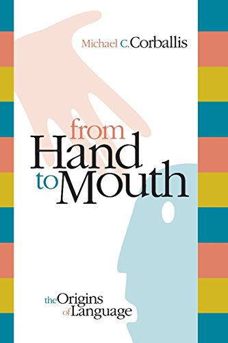 Corballis, Michael C. From Hand To Mouth, The Origins Of Language