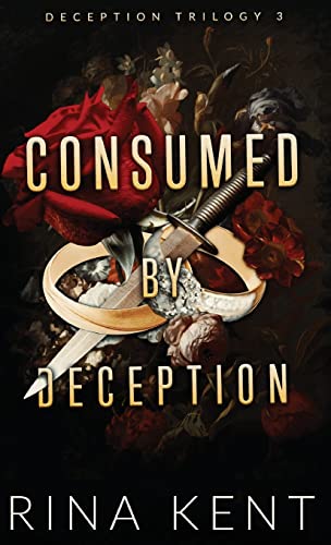 Consumed by Deception: Special Edition Print (Deception Trilogy Special Edition, Band 3)