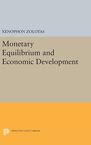Monetary Equilibrium and Economic Development (Princeton Legacy Library)