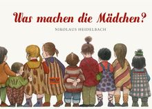 Was machen die Mädchen?: Bilderbuch