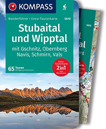 Wolfgang Heitzmann Kompass Wanderführer 5610 Stubaital Und Wipptal Mit Gschnitz, Obernberg, Navis, Schmirn, Vals, 65 Touren, Wanderführer Mit Extra-Tourenkarte 1,