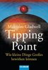 Tipping Point: Wie kleine Dinge Großes bewirken können