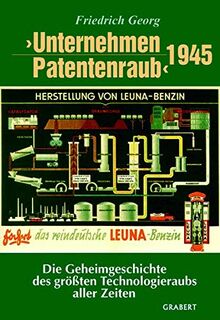 Unternehmen Patentenraub: Die Geheimgeschichte des größten Technologieraubs aller Zeiten (Institut für deutsche Nachkriegsgeschichte)