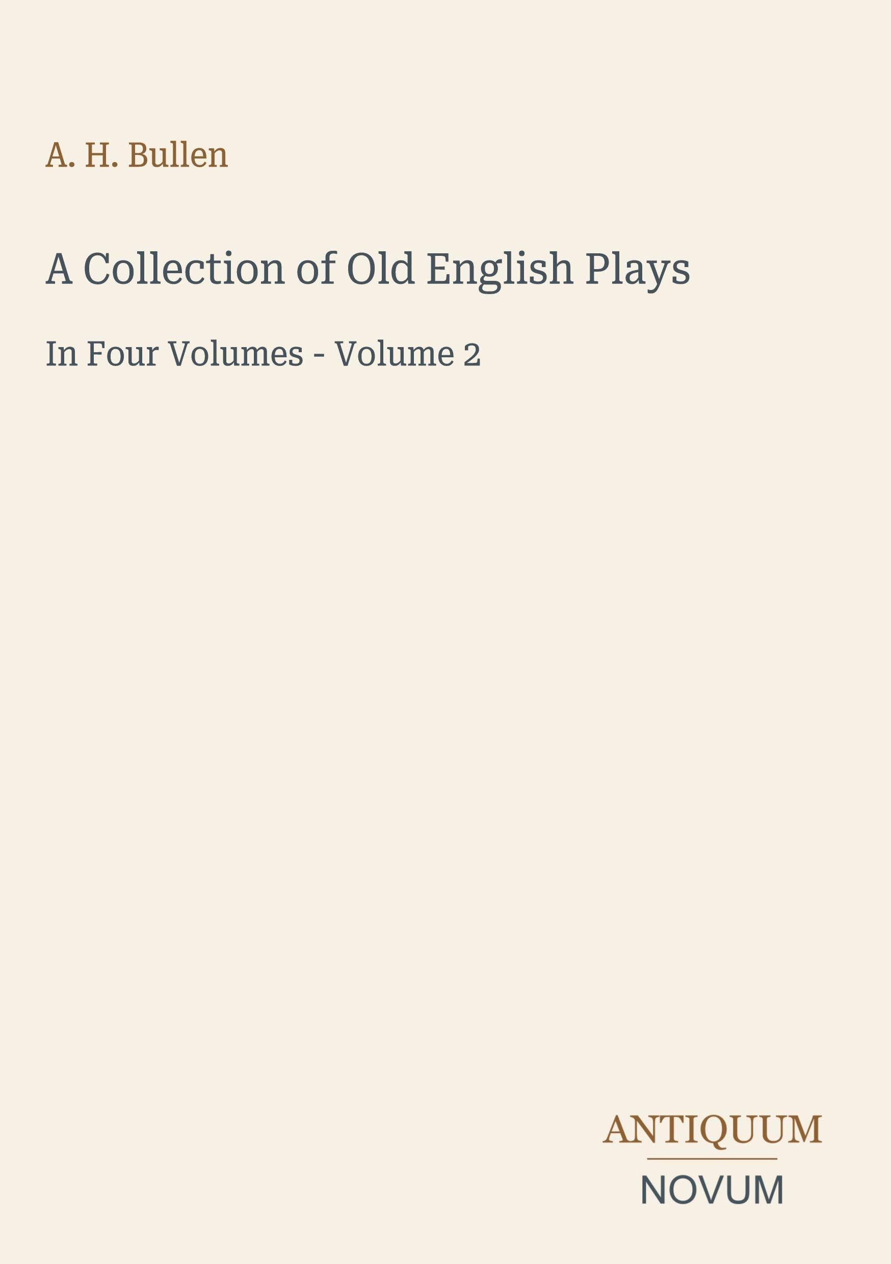 A Collection of Old English Plays