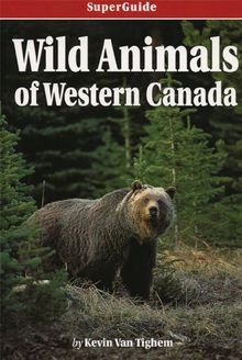 Wild Animals of Western Canada: Left a Message on Voicemail (Superguide)