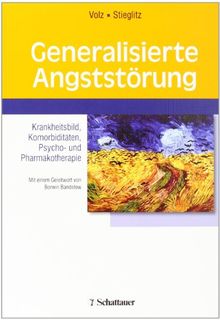 Generalisierte Angststörung: Krankheitsbild, Komorbiditäten, Psycho- und Pharmakotherapie