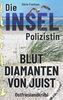 Die Inselpolizistin. Blutdiamanten von Juist: Ostfrieslandkrimi (Maike Hansen ermittelt 1)
