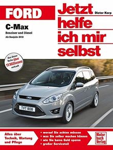 Ford C-Max: Benziner und Diesel ab Bj. 2010 (Jetzt helfe ich mir selbst)