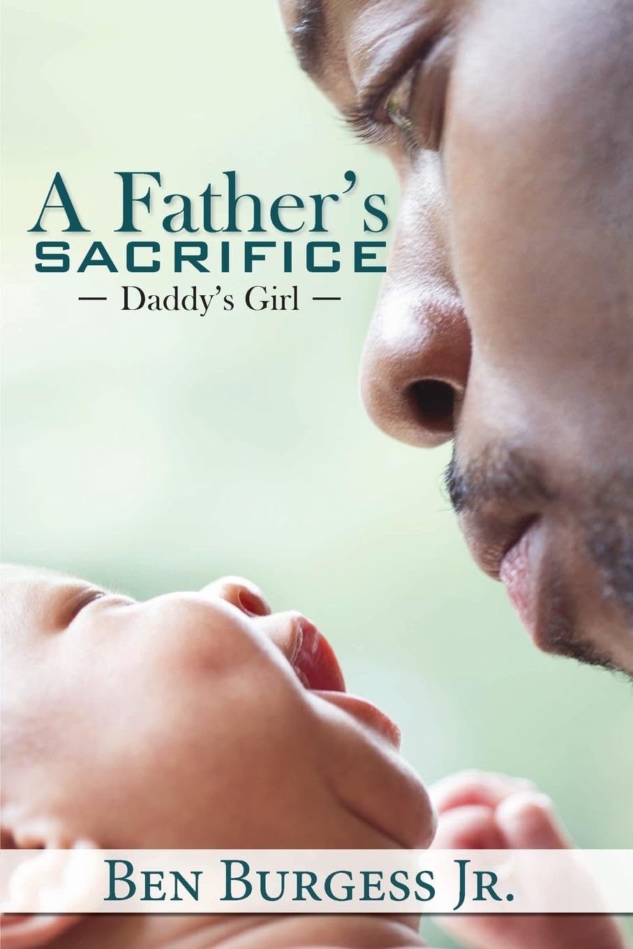 A Father's Sacrifice: Daddy's Girl (Urban Books)