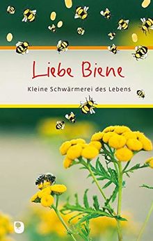 Liebe Biene: Kleine Schwärmerei des Lebens (Eschbacher Präsent) | Buch | Zustand sehr gut