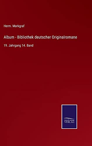 Album - Bibliothek deutscher Originalromane: 19. Jahrgang 14. Band