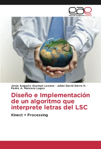Diseño e Implementación de un algoritmo que interprete letras del LSC: Kinect + Processing