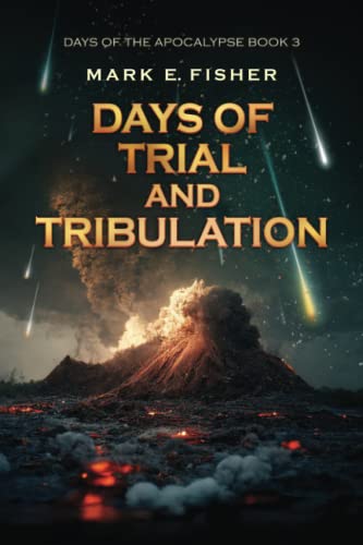 Days of Trial and Tribulation: Days of the Apocalypse, #3 (Days Of The Apocalpyse, Band 3)