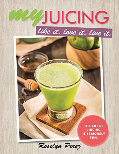 myJUICING: Like it. Love it. Live it.