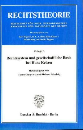 Rechtssystem und gesellschaftliche Basis bei Hans Kelsen. (Rechtstheorie. Beihefte; Bh RT 5)