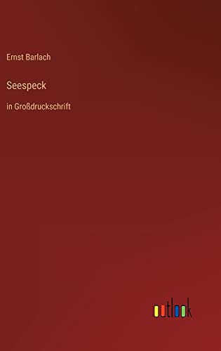 Seespeck: in Großdruckschrift