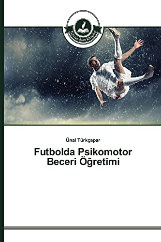 Futbolda Psikomotor Beceri Ögretimi