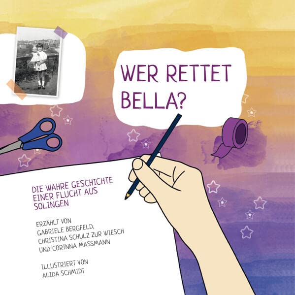 Wer rettet Bella?: Die wahre Geschichte einer Flucht aus Solingen