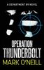 Operation Thunderbolt: A gripping spy thriller novel of death, vengeance, and conspiracy (Department 89, Band 12)