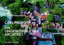 Carl Pruscha: Ein ungewöhnlicher Architekt