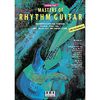 Masters of Rhythm Guitar: Rhythmuskonzepte und -Techniken für Rock-, Blues-, Soul-, Funk-, Reggae-, Jazz- und Country-Gitarre: Rhythmuskonzepte und ... und Country-Gitarre. Mit mehr als 200 Grooves