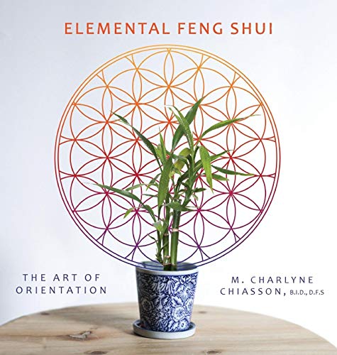 Elemental Feng Shui: The Art of Orientation