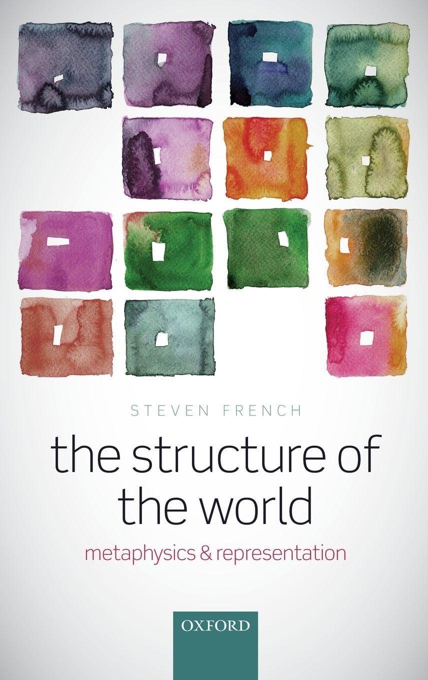 Structure of the World: Metaphysics and Representation