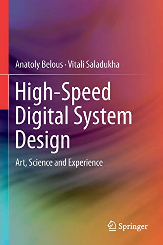 High-Speed Digital System Design: Art, Science and Experience