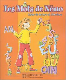 Les mots de Némo : cahier de lecture et d'écriture