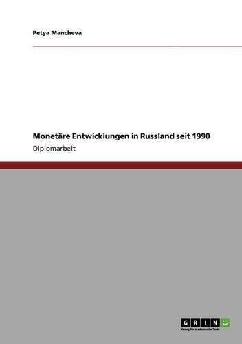 Monetäre Entwicklungen in Russland seit 1990
