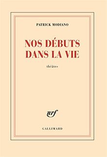 Nos débuts dans la vie : théâtre