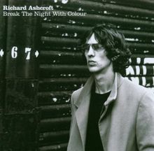 Richard Ashcroft - Break the Night with Colour (DVD-Single)