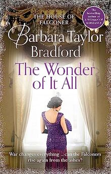 The Wonder of It All: The new historical House of Falconer novel from the internationally bestselling author of A Woman of Substance