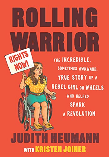 Rolling Warrior Large Print Edition: The Incredible, Sometimes Awkward, True Story of a Rebel Girl on Wheels Who Helped Spark a Revolution