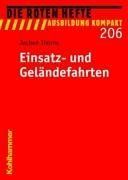 Einstz- und Geländefahrten (Die Roten Hefte / Ausbildung Kompakt)