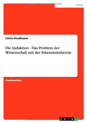 Die Induktion - Das Problem der Wissenschaft mit der Erkenntnistheorie