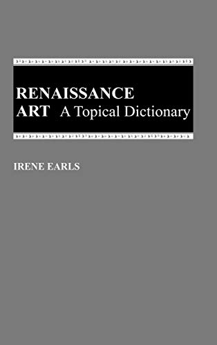 Renaissance Art: A Topical Dictionary