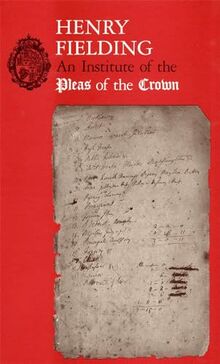 Henry Fielding: An Institute of Pleas of the Crown: An Exhibition of the Hyde Collection at the Houghton Library, 1987 (Houghton Library Publications)