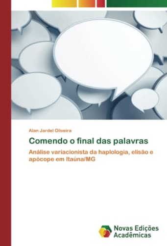 Comendo o final das palavras: Análise variacionista da haplologia, elisão e apócope em Itaúna/MG